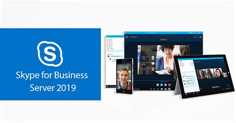 Microsoft Skype For Business Server 2019 Is Finally Here Machsol Blog