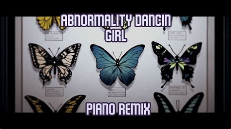 Abnormality Dancin Girl Pian0 Remix Original By Guchiry Youtube