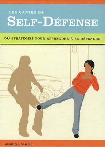 Les Cartes De Self Défense 50 Stratégies Pour De Jennifer Lawler