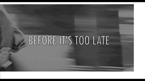 Before Its Too Late Short Film Youtube