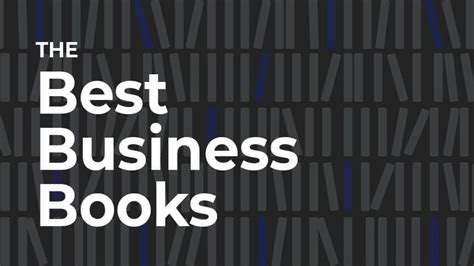 10 Best Business Books That Every Entrepreneur Shouldve Read By Now