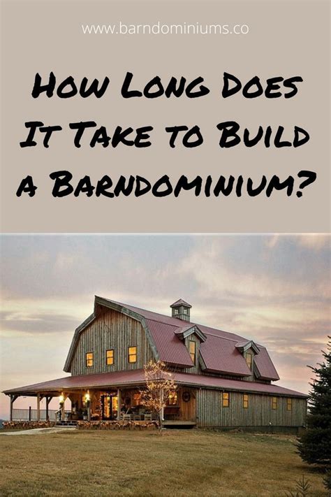 Barndominium Construction Time How Long Does It Take