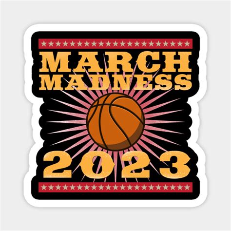 March Madness 2023 March Madness Magnet Teepublic