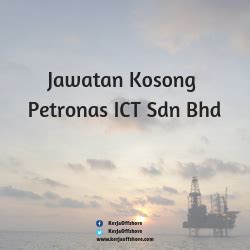 Assess the financial performance of petronas (e&p) overseas ventures sdn. Jawatan Kosong Petronas ICT Sdn Bhd
