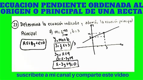 Ecuacion Principal Pendiente Ordenada Al Origen Y Ecuacion General De