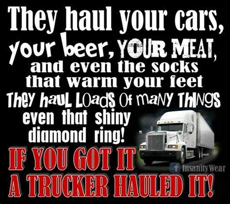A favorite quote around our house is from rain man. Thank a trucker for this | Trucker quotes, Trucker humor, Truck quotes