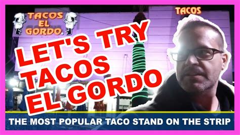 Tacos El Gordo The Best Tacos On The Las Vegas Strip Youtube