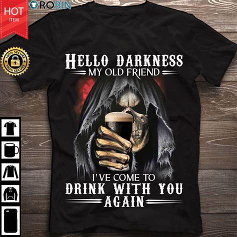 Hello Darkness My Old Friend T Shirt Robinplacefabrics