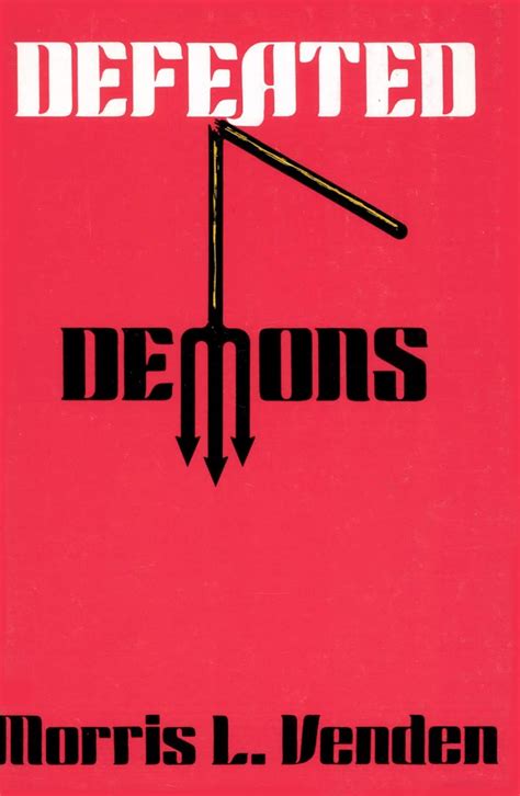 Defeated Demons Kindle Edition By Venden Morris L Venden Lee