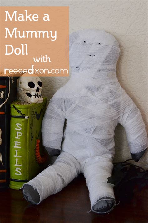 Make An Adorable Mummy Doll Reese Dixon