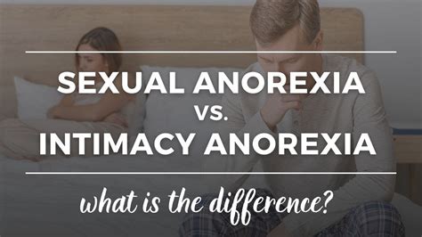 sexual anorexia vs intimacy anorexia what s the difference withholding sex dr doug weiss
