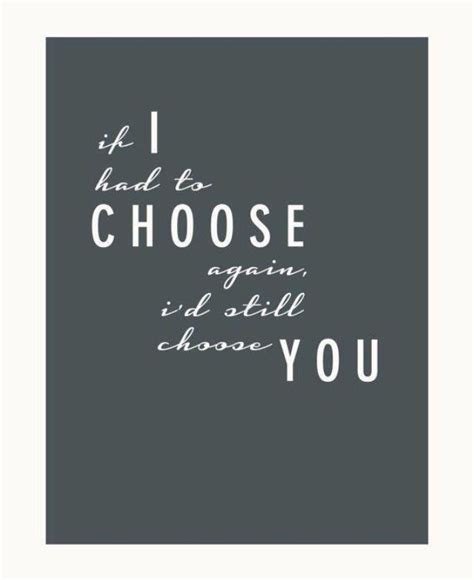 I D Still Choose You Wedding Anniversary Quotes Inspirational Quotes