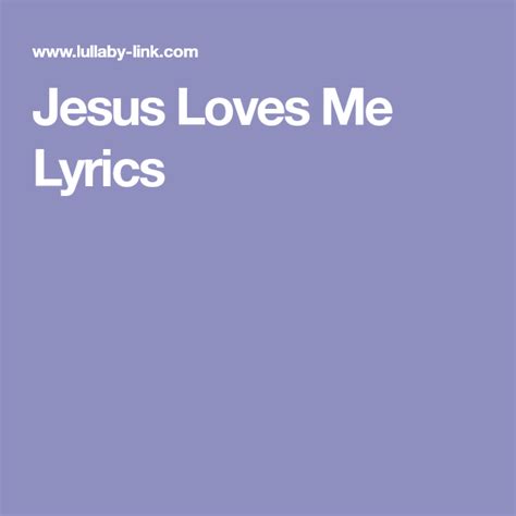 Jesus Loves Me Lyrics Jesus Loves Me Lyrics Me Too Lyrics Jesus Loves