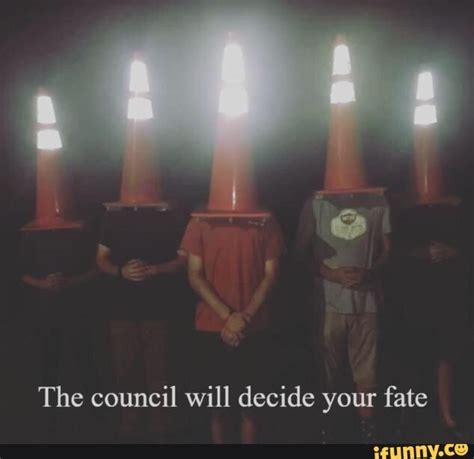 The Council Will Decide Your Fate