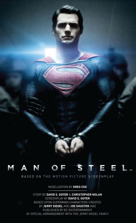 When the earth is attacked by the supernatural , clark kent becomes superman hero protecting people. Man of Steel: The Official Movie Novelization @ Titan Books