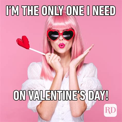 Single Valentines Day Memes For Women Lets Be Totally Honest Here Valentines Day Is Not For