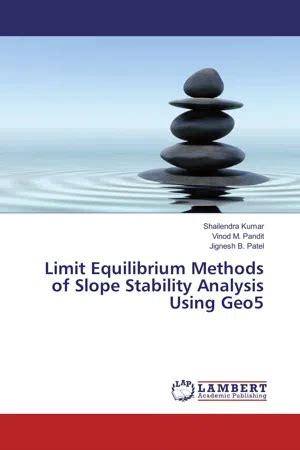 Pdf Limit Equilibrium Methods Of Slope Stability Analysis Using Geo By Shailendra Kumar Ebook