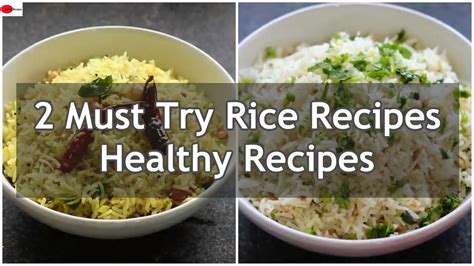 Must Try Rice Recipes Healthy Rice Recipes Skinny Recipes Youtube