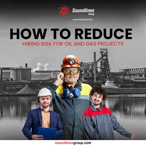 How To Reduce Hiring Risk For Oil And Gas Projects