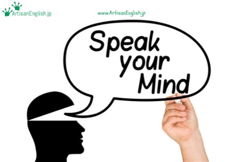 Speak Your Mind の意味 使い方 Artisanenglishjp 英会話