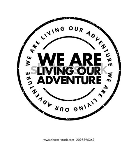 We Living Our Adventure Text Concept Stock Vector Royalty Free