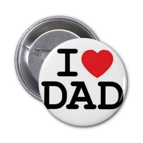 I Love Dad Pin I Love My Dad How To Make Buttons Happy Fathers Day