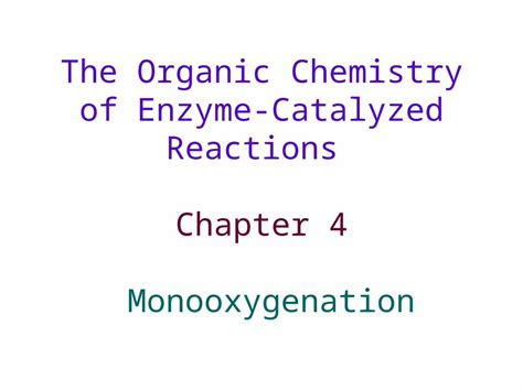 PPT The Organic Chemistry Of Enzyme Catalyzed Reactions Chapter 4