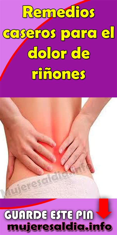 Remedios Caseros Para El Dolor De Riñones Dolor De Riñones Dolor De Riñones Remedios Riñones