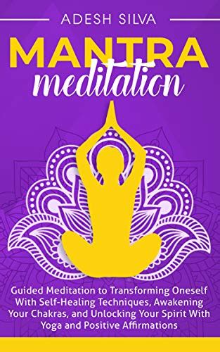 Mantra Meditation Guided Meditation To Transforming Oneself With Self