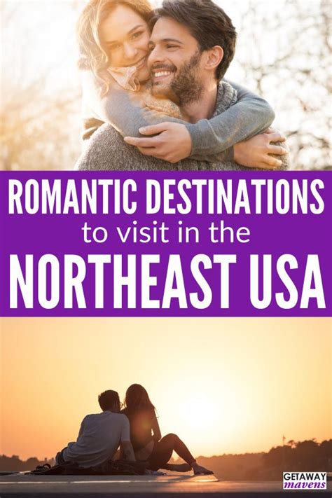 Top Romantic Destinations In Northeast Us Weekend Getaways Romantic Destinations Romantic