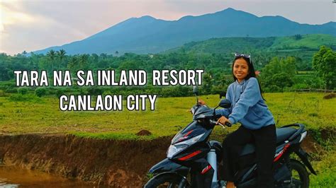 Byaheng Pa Inland Resort Canlaon City 1st Video Youtube