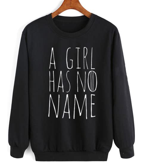 A Girl Has No Name Sweater Game Of Thrones Sweater