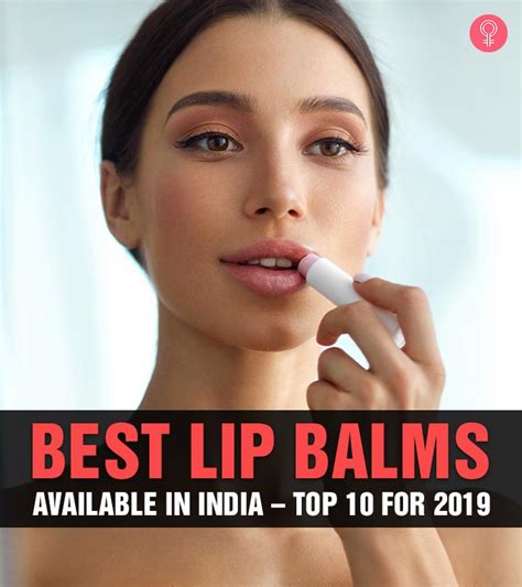 Best Lip Balms Available In India Top 10 For 2023