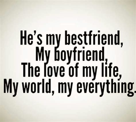 Hes My Bestfriend My Boyfriend The Love Of My Life My World My