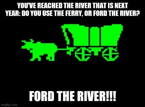 Happy Birthday Ford The River Imgflip