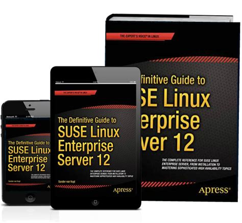 The Definitive Guide To Suse Linux Enterprise Server 12