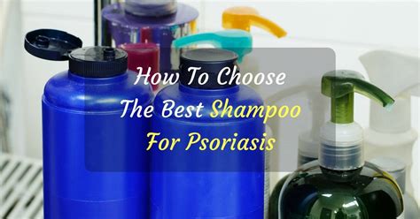 The Best Shampoo For Psoriasis 2021 Reviews And Top Picks