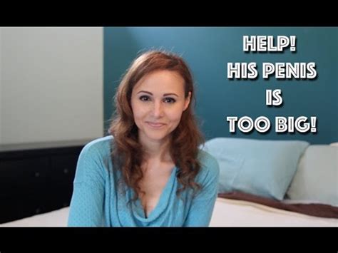 Help His Penis Is Too Big Youtube Hot Sex Picture
