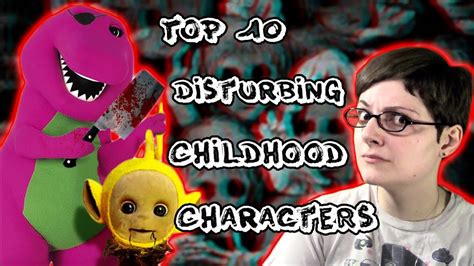 Top 10 Disturbing Childhood Characters Youtube