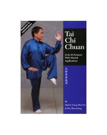 Simplified tai chi chuan 24 posture is one of today's most popular tai chi forms. Tai Chi Chuan - 24 - 48 Postures with Martial Applications