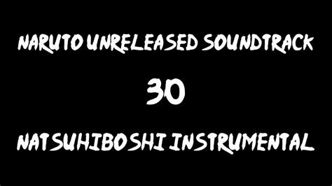 Naruto Unreleased Soundtrack Natsuhiboshi Instrumental Youtube