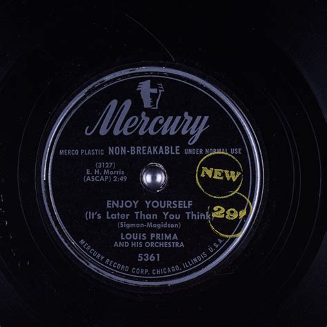 Enjoy Yourself Its Later Than You Think Louis Prima
