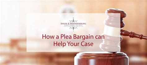 how a plea bargain can help your case federal criminal law center