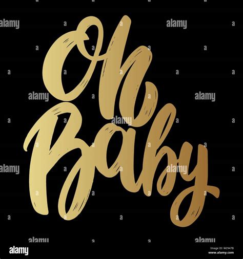 Oh Baby Lettering Phrase For Poster Card Banner Sign Vector
