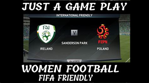 Ireland W Vs Poland W Women Friendly Fifa Youtube
