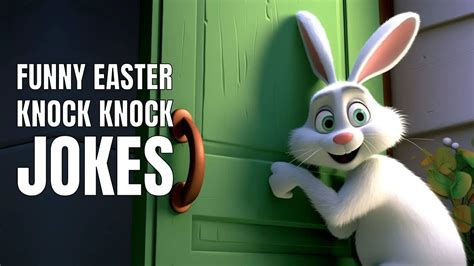30 Funny Easter Knock Knock Jokes For Kids And Adults Overseas Theatre