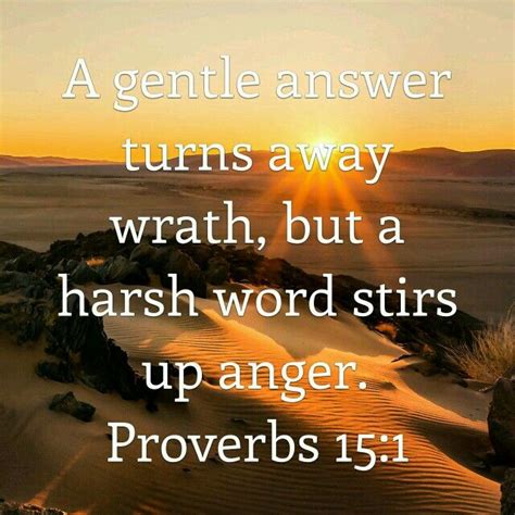 Proverbs 151 Niv A Gentle Answer Turns Away Wrath But A Harsh Word