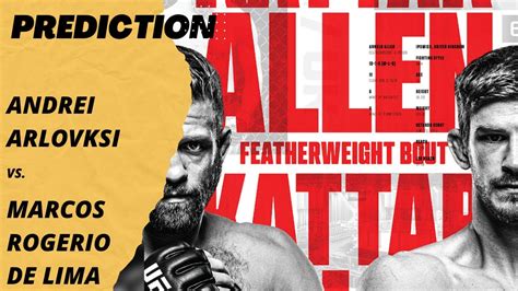 Ufc Fight Night Kattar Vs Allen Andrei Arlovski Vs Marcos Rogerio De Lima Prediction Youtube