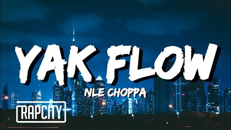 Nle Choppa Yak Flow Lyrics Youtube