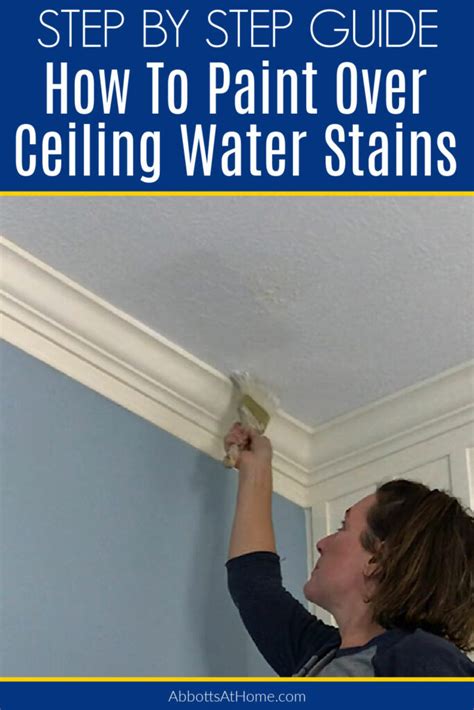 Paint Over Water Stains On Ceiling Easy Steps And Video Abbotts At Home